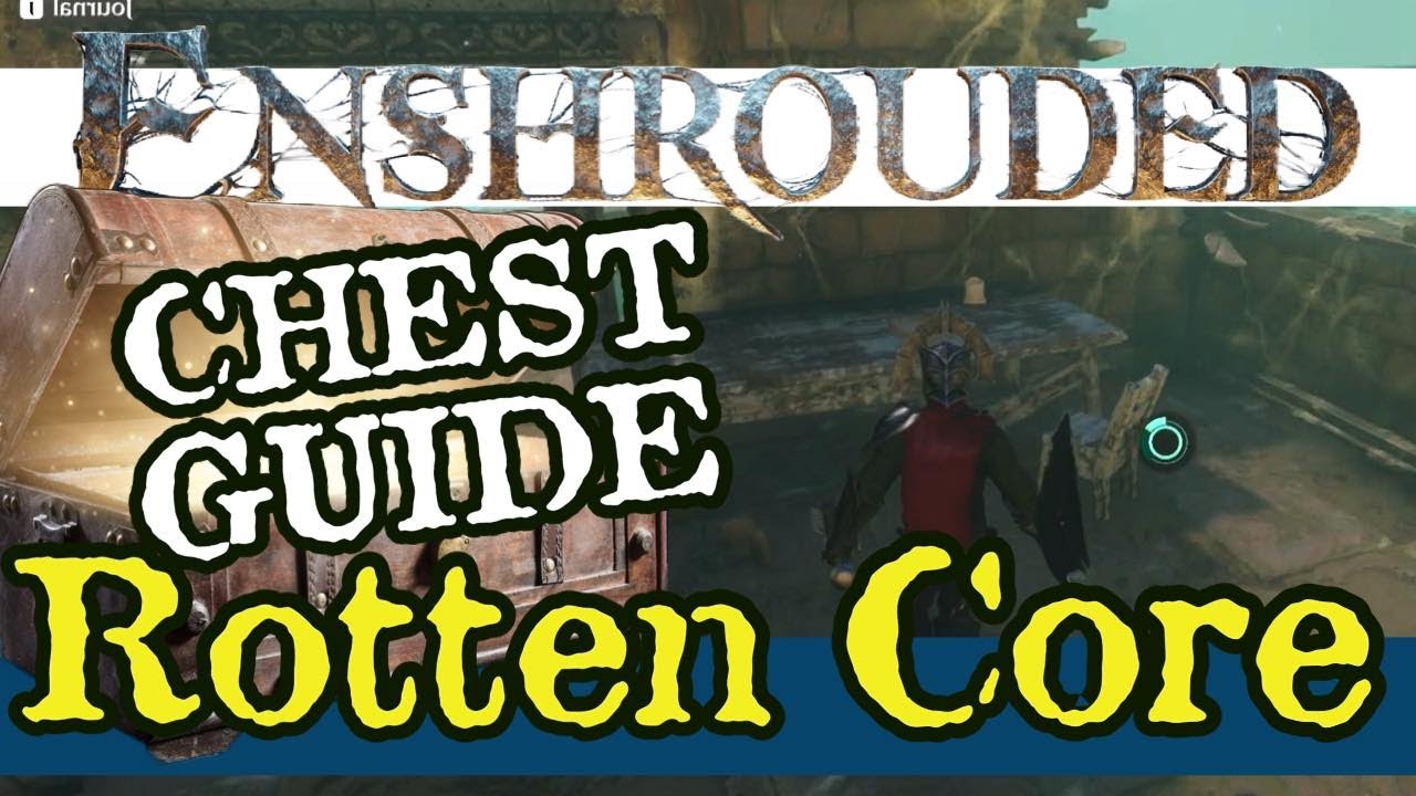 Enshrouded Rotten Core Treasure Location YouTube