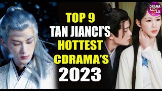 Tan Jian Ci's Top 9 Most ADDICTIVE Chinese Drama Of  2023 ll Zhang Jing Yi, Yang Zi, and more...