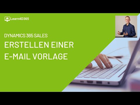 Dynamics 365 Sales: Erstellen einer E-Mail Vorlage