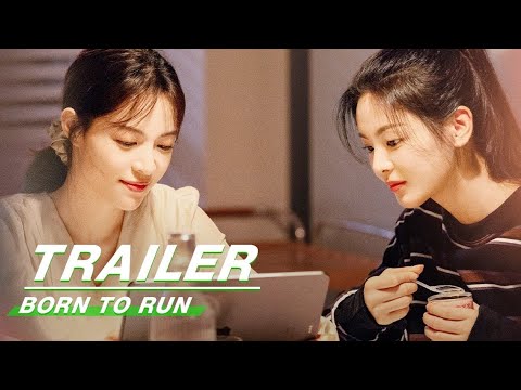 Trailer:Zhong Chuxi and Yang Chaoyue Discover the Meaning of Love | Born to Run | 如果奔跑是我的人生 | iQIYI