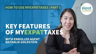 Part 1 How to Use MyExpatTaxes - Key Features