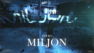 Sticky - MILJON (Official Video)