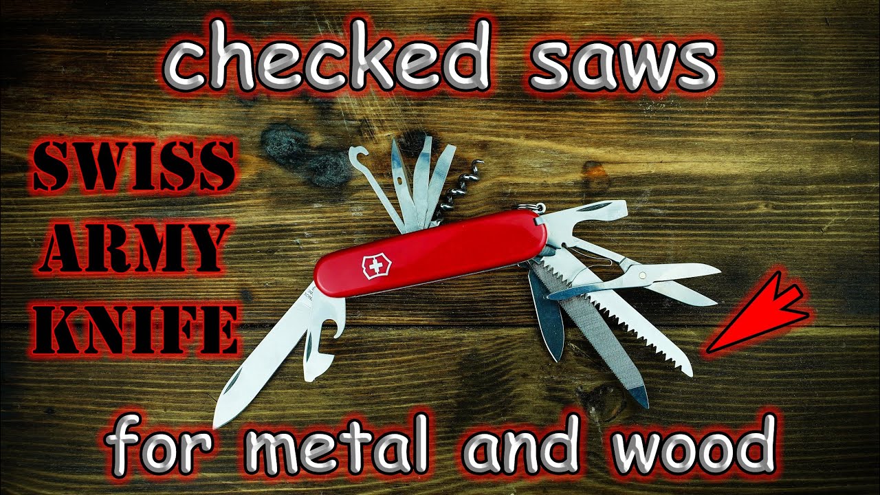 I checked what saws for metal and wood are capable of in a Swiss Army