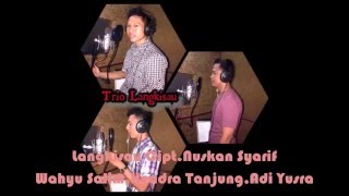 Download Lagu Lagu Langkisau Cipt.Nuskan Syarif Cover Trio Langkisau MP3