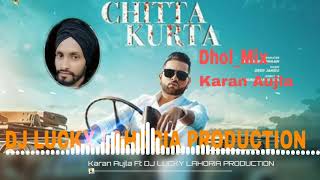 Chitta kurta karan aujla dhol_mix dj ...