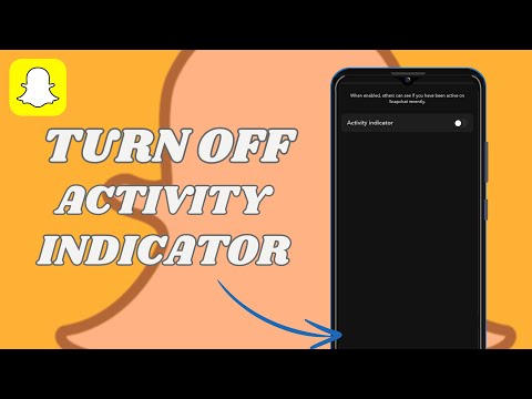 How To Turn Off Activity Indicator On Snapchat New Update