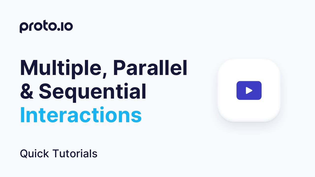 Multiple, Parallel & Sequential Interactions - Proto.io Quick Tutorials ...