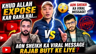 Khud Allah Expose Kar Raha Hai… 😳 | Aon Sheikh Ka Viral Message Rajab Butt Ke Liye? 🔥