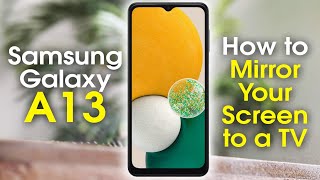 Samsung Galaxy A13 How to Mirror Your Screen to a TV | H2techvideos | Samsung Galaxy A13 Play on TV