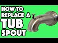 How to Replace a Tub Spout