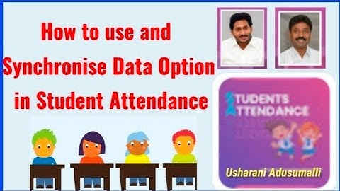 How to Use & Synchronize Data Option in Student Attendance App/Student Attendance App Latest Updates