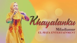 KHAYALANKU - MILADIA NUR ft. ELMATA ENTERTAINMENT