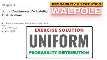6.1: Uniform Distribution | Deriving Mean & Variance Formula | Walpole Q6.1 Solved