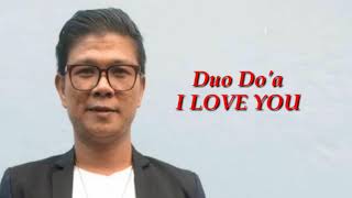 Single Terbaru Babang Tamvan || Duo Do'a (Frando dan Andika Kangen Band) - I LOVE YOU | Full Lyrics