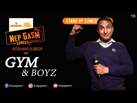 Gym & Boyz  | Rosan Subedi | Aristocrat Nepgasm Comedy | Sahi Chaa Yaar | Standup Comedy