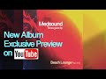 Medsound  times gone by new album exclusive preview