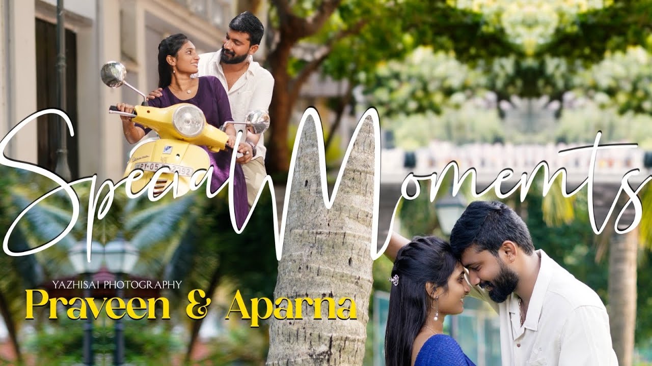 Love Tales of Praveen & Aparna | Yazhisaiphotography | Pre - wedding |Outdoor shoot