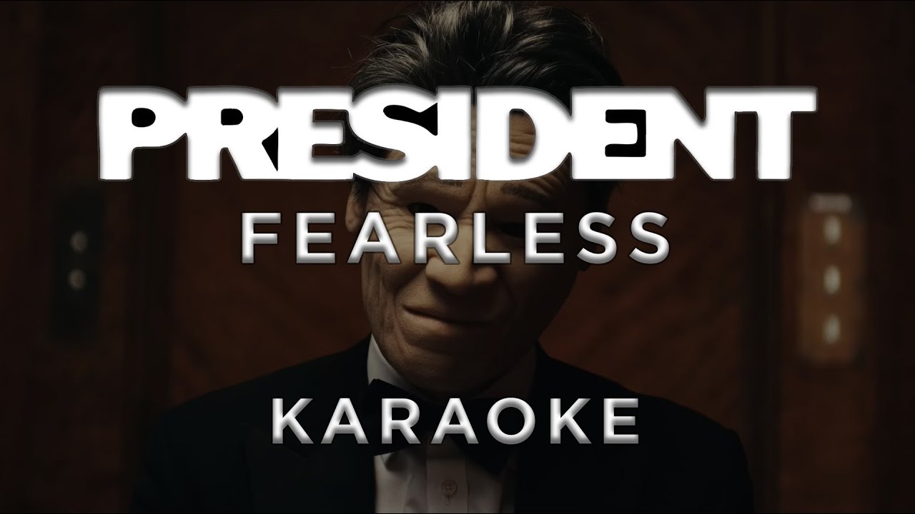PRESIDENT - Fearless • KARAOKE PRESIDENT - Fearless • KARAOKE