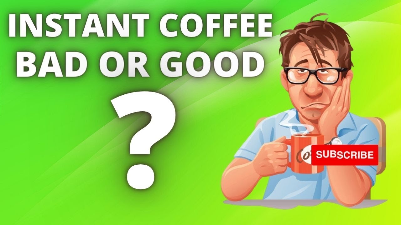 Instant Coffee: Good or Bad?