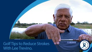 Lee Trevino: 3 Simple Golf Tips to Lower Your Score