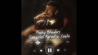 Peaky Blinders  Gangstas Paradise - Coolio