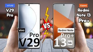 vivo V29 Pro Vs Redmi Note 13 Pro Plus - Full Comparison ? Techvs