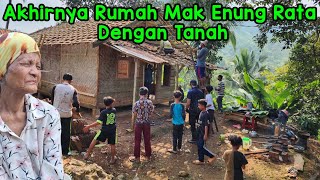 Detik Detik Rumah Mak Enung Di Runtuhkan Tidak Menunggu Lama Akhirnya Rata Dengan Tanah