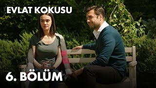 Evlat Kokusu 6. Bölüm - Full Bölüm