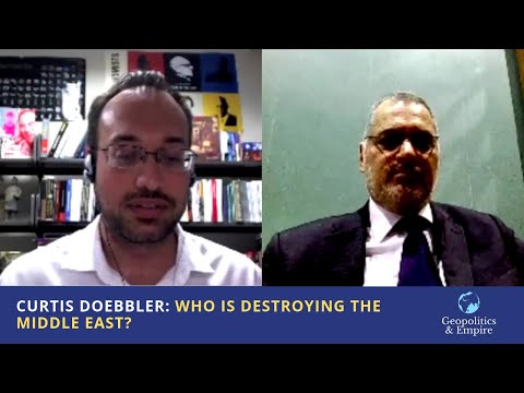 Curtis Doebbler: Who Is Destroying The Middle East?