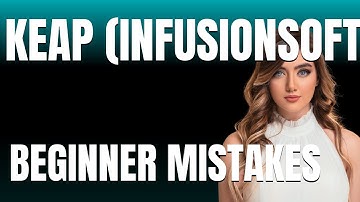 How to Use Keap Infusionsoft CRM Properly  Beginner Mistakes That Cost You