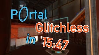 Portal Glitchless Speedrun in 15:47 (Old World Record)