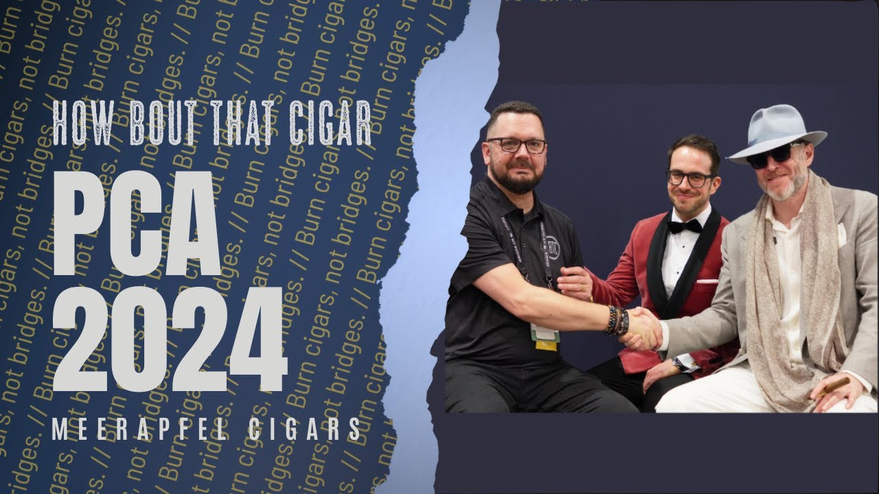 PCA 2024 Feature - Meerapfel Cigars