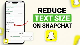 How to Reduce Text Size on Snapchat screenshot 1