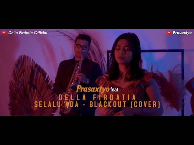 Blackout - Selalu Ada Waktu by Prasaxtyo feat.  Della Firdatia class=
