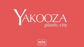 Yakooza - Plastic City