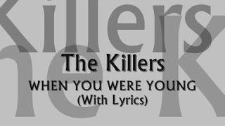 The Killers - When You Were Young (With Lyrics) chords