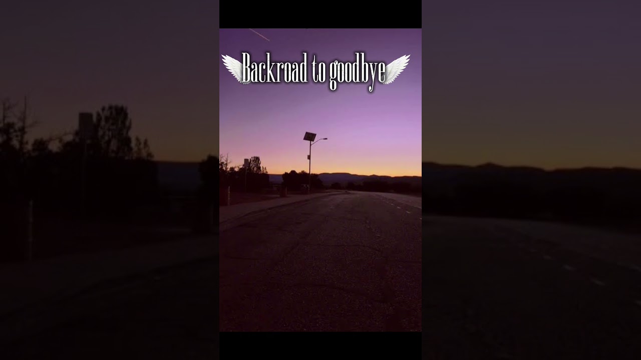 Backroad to goodbye 
