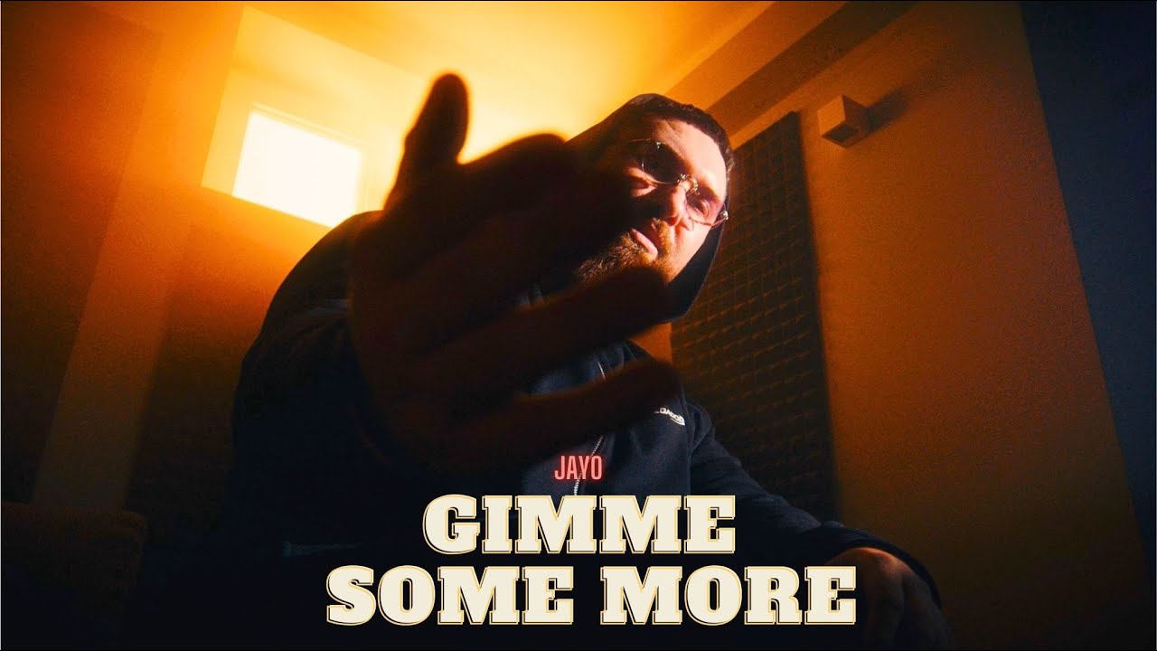 JAYO - GIMME SOME MORE (Official Video) - YouTube
