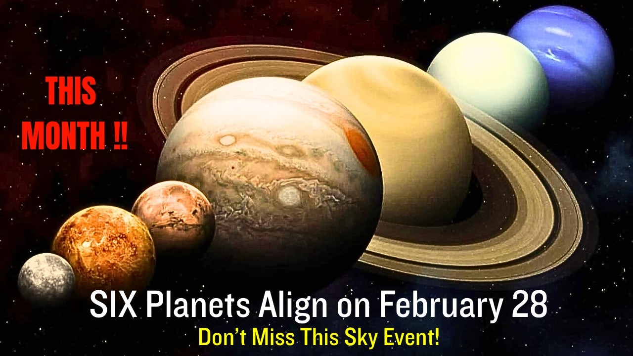 SIX Planets Align on February 28 — Don’t Miss This Sky Event!