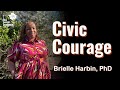 What is Civic Courage? A Conversation for Faculty and Educators with Dr. Brielle Harbin