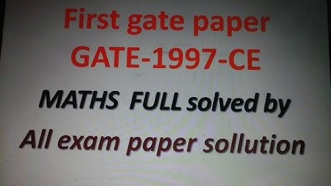 GATE-1997-CE-maths paper sollution part 1OF 2(FIRST GATE PAPER)