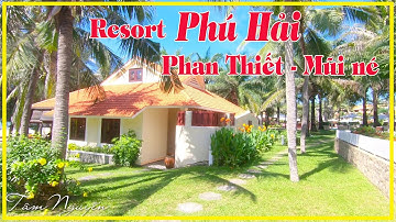 Review Resort PHAN THIẾT MŨI NÉ 2022✅DẠO QUANH KHUÔN VIÊN Phú Hải Beach Resort & Spa | Tâm Nguyễn