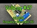 Voltlog #47 - ICL8038 Frequency Generator Kit Assembly