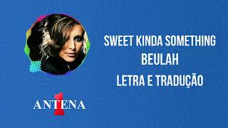 Video thumbnail of "Antena 1 - Beulah - Sweet Kinda Something - Letra e Tradução"