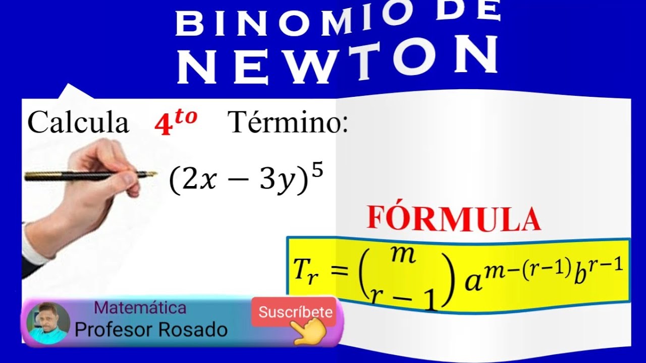 BINOMIO DE NEWTON (2x - 3y)⁵ | cálculo del 4to termino