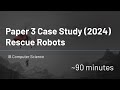 Ib computer science  paper 3  case study 2024  rescue robots