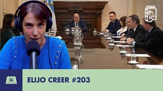 ENTRA FRANCOS, SALE POSSE: LA CRISIS DEL GOBIERNO EXPLICADA | ELIJO CREER #203