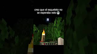 creo que el esqueleto no se esperaba esto💀 #minecraft #minecraftmemes #type #reels