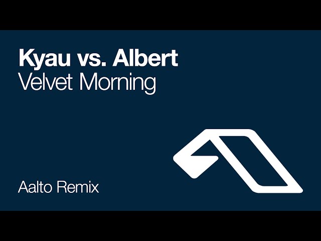 Kyau vs. Albert - Velvet Morning