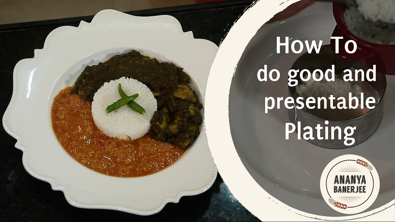 How to do Good Plating -  Ananya